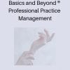 Basics and Beyond ® Professional Practice Management